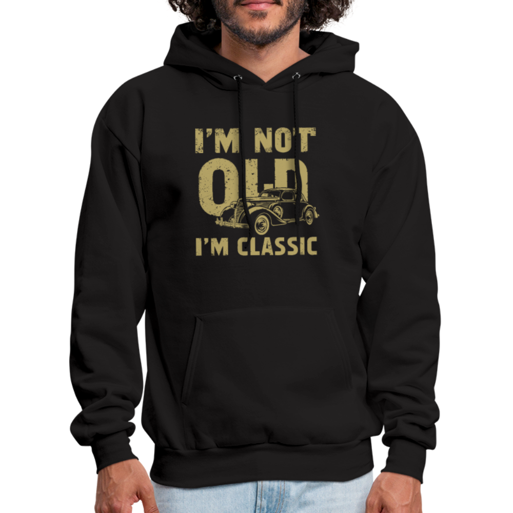 I'm Not Old I'M Classic Hoodie - black