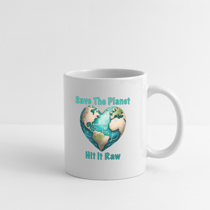 Save The Planet Hit It Raw Coffee Mug (Funny Environmental Awareness) - white