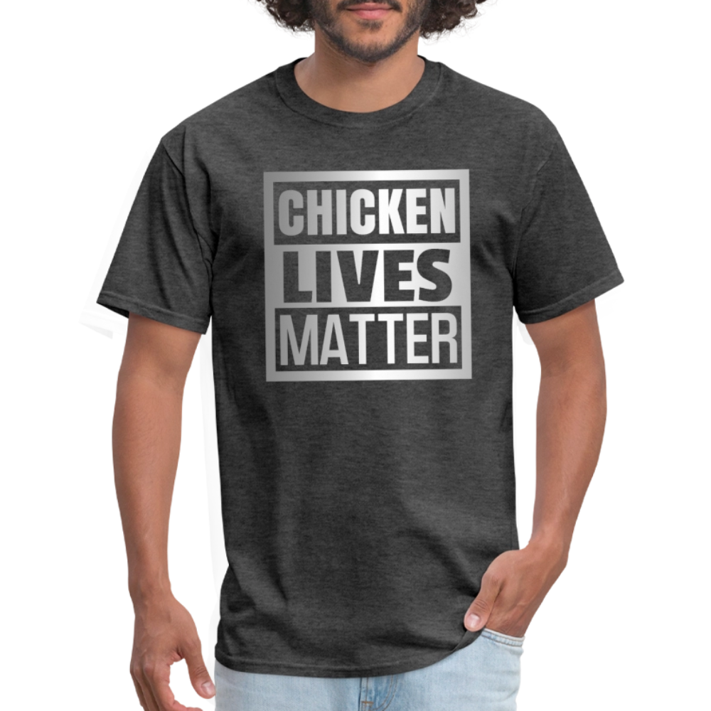 Chicken Lives Matter T-Shirt - heather black