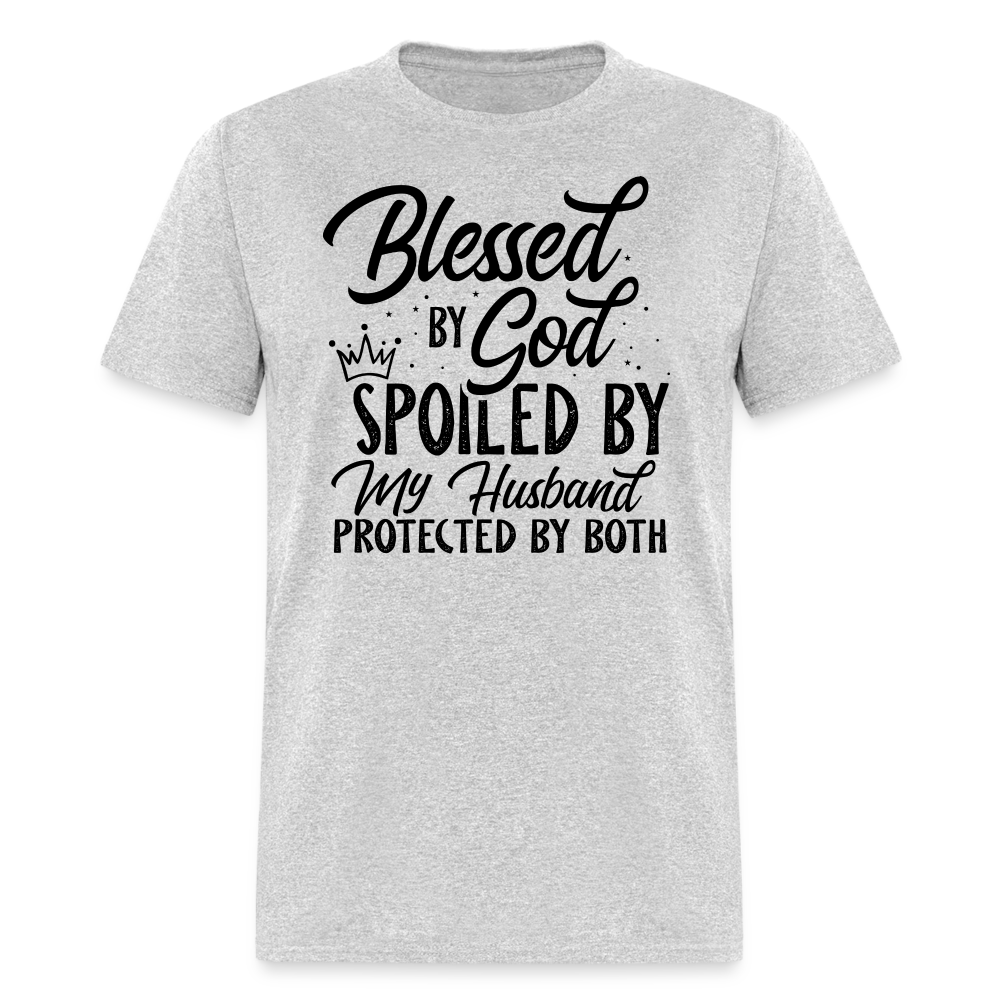 Blessed by God, Spoiled by My Husband Protected by Both T-Shirt - heather gray