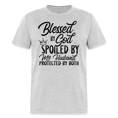 Blessed by God, Spoiled by My Husband Protected by Both T-Shirt - heather gray