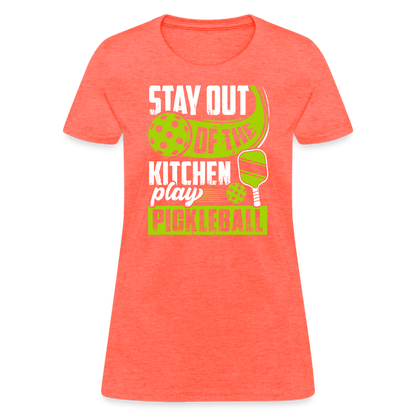 Stay Out Of The Kitchen Play Pickleball Women's Contoured T-Shirt - heather coral