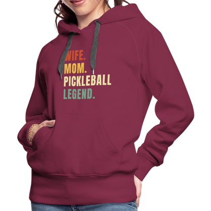 Wife Mom Pickleball Legend Women’s Premium Hoodie - burgundy