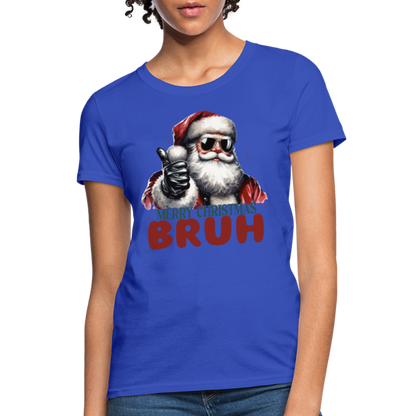 Merry Christmas Bruh Women's Contoured T-Shirt - royal blue