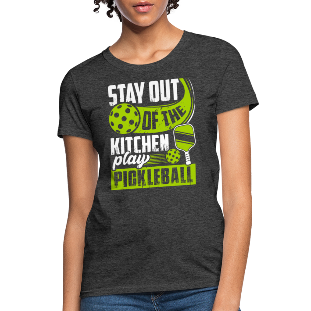 Stay Out Of The Kitchen Play Pickleball Women's Contoured T-Shirt - heather black