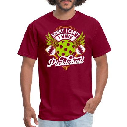 Sorry I can't I Have Pickleball T-Shirt - burgundy