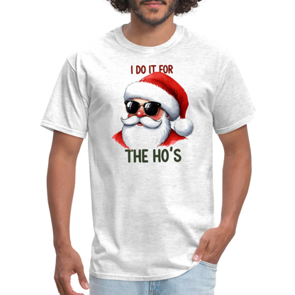 I Do It for the Ho's T-Shirt - light heather gray