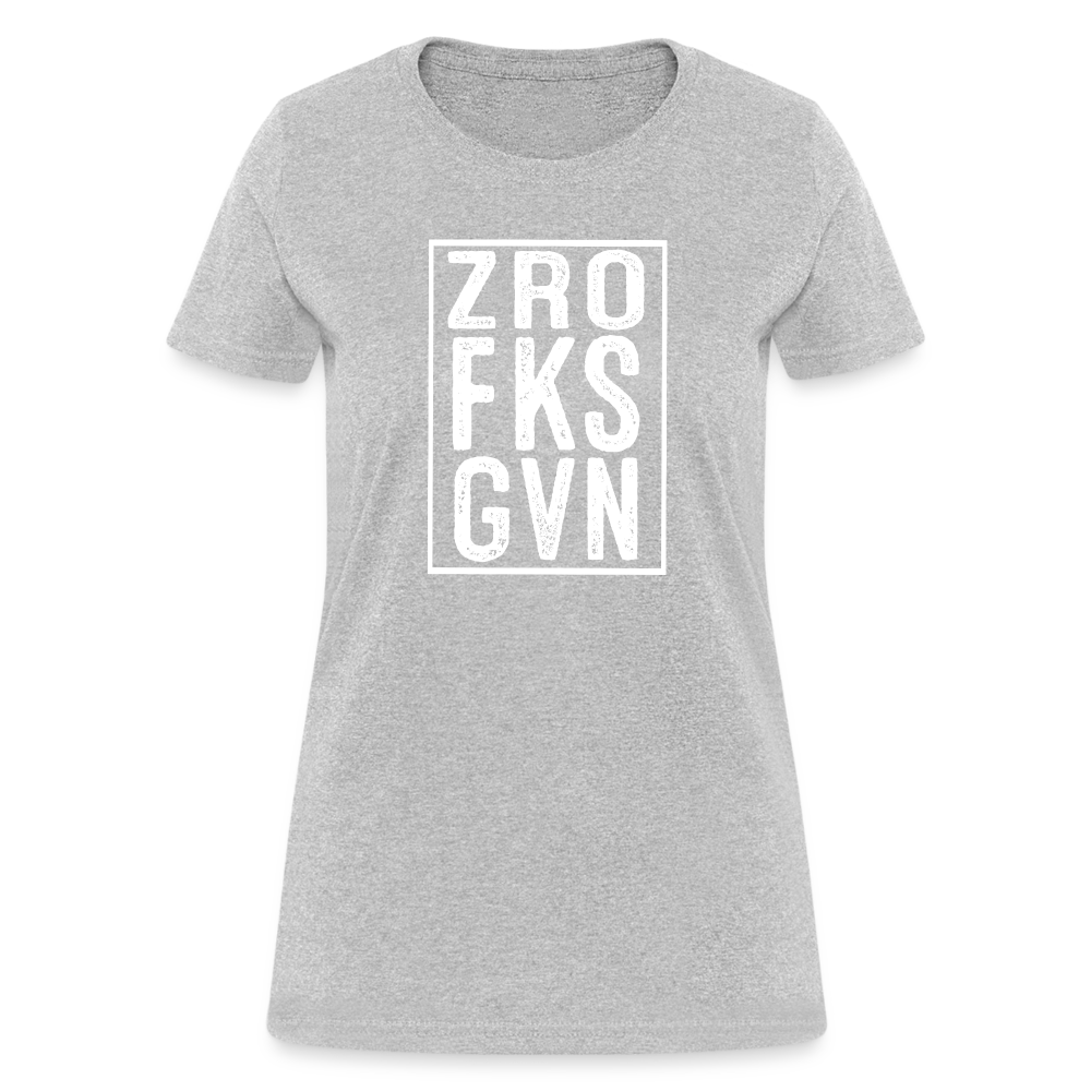 ZRO FKS GVN (Zero Fucks Given) Women's Contoured T-Shirt - heather gray