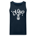 Y Que Piña (Latin Attitude) Men’s Premium Tank Top - deep navy