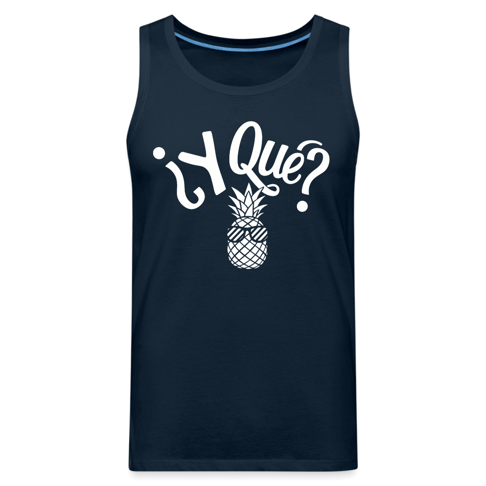 Y Que Piña (Latin Attitude) Men’s Premium Tank Top - deep navy