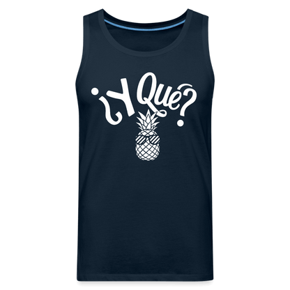 Y Que Piña (Latin Attitude) Men’s Premium Tank Top - deep navy