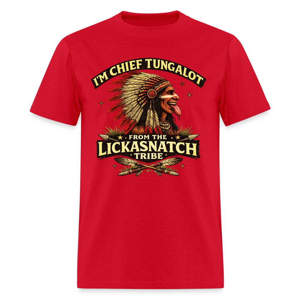Chief Tungalot Lickasnatch Tribe Funny T-Shirt Color: Red