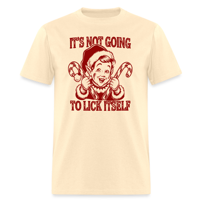 It's Not Going To Lick Itself (Naughty Christmas Elf) T-Shirt - natural