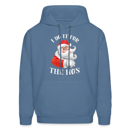 Christmas Santa - I Do It For The Ho's Hoodie - denim blue