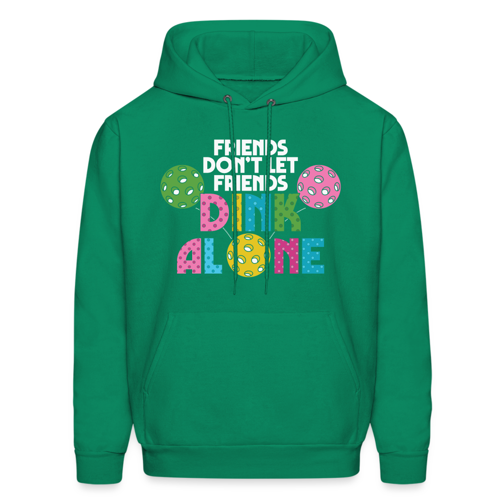 Friends Don't Let Friends Dink Alone (Pickleball) Hoodie - kelly green