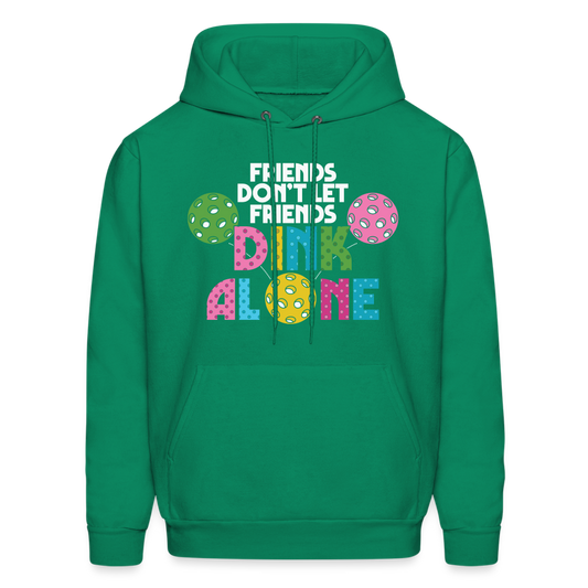 Friends Don't Let Friends Dink Alone (Pickleball) Hoodie - kelly green