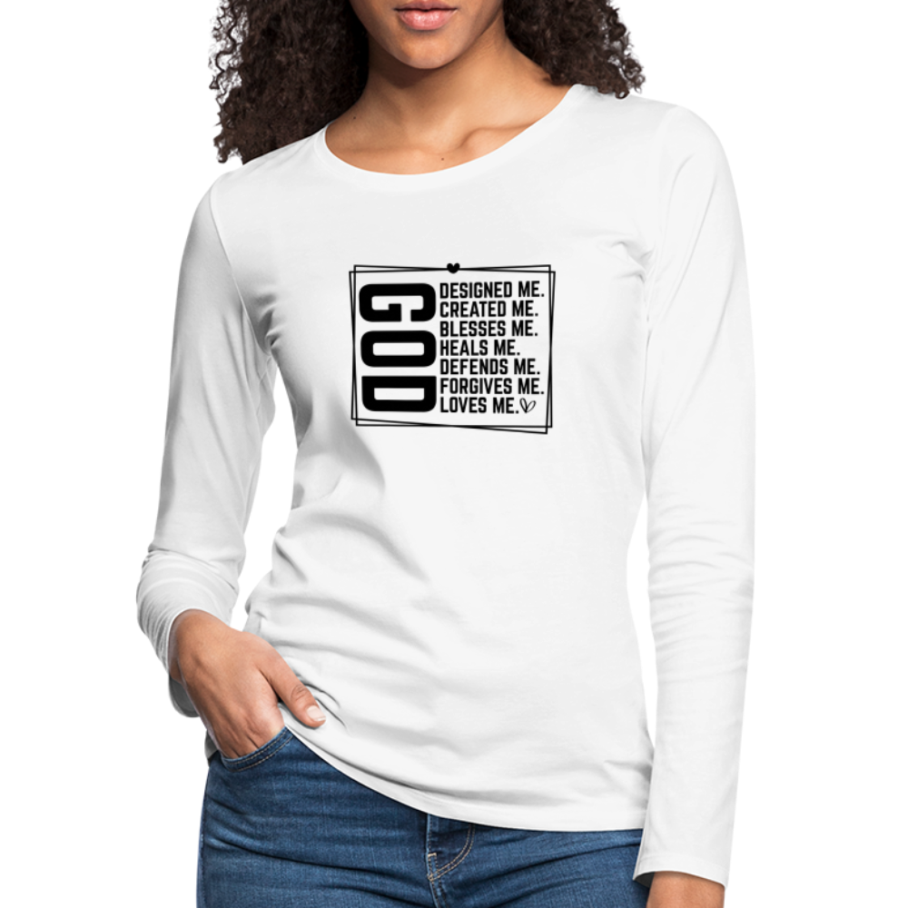 GOD Designed Me Women's Premium Long Sleeve T-Shirt - white