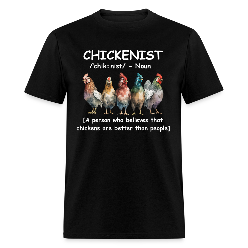 Chickenist T-Shirt (Chickens are better than people) - black