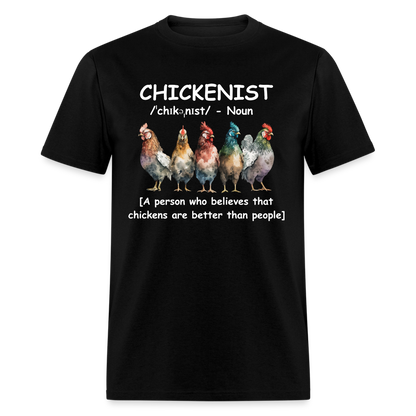 Chickenist T-Shirt (Chickens are better than people) - black