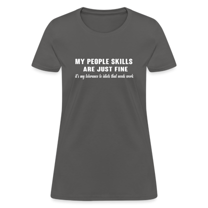 It's My Tolerance To Idiots That Needs Work Women's T-Shirt - charcoal