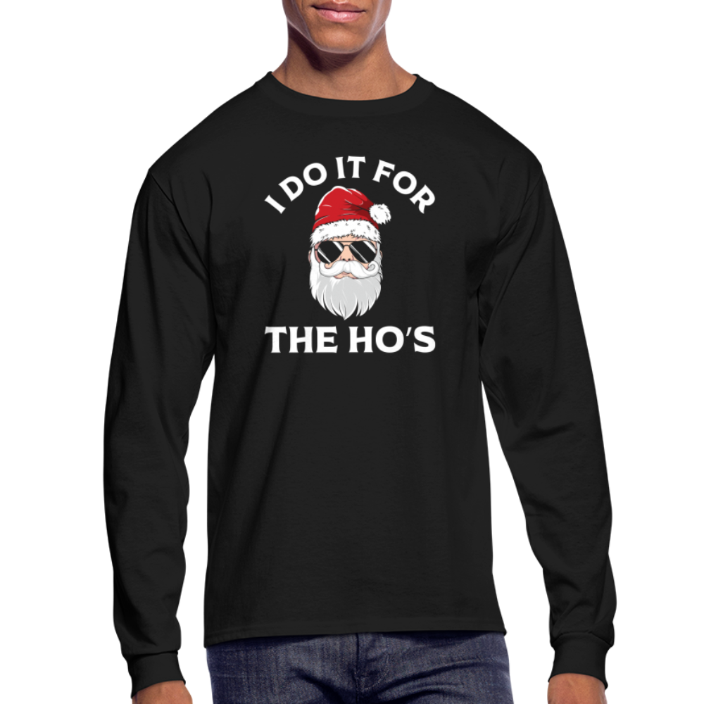 I Do It for the Ho's (Santa) Funny Christmas Long Sleeve T-Shirt - black