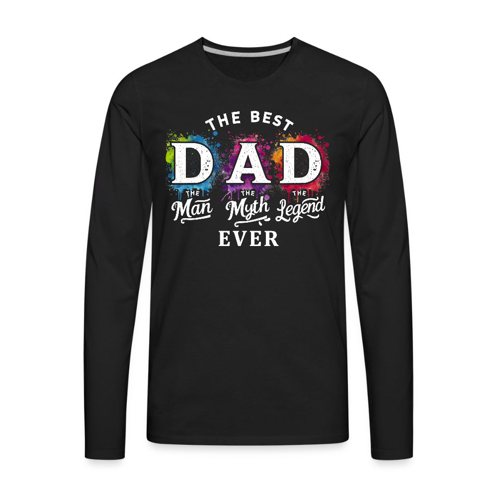 Best Dad Ever Men's Premium Long Sleeve T-Shirt - black