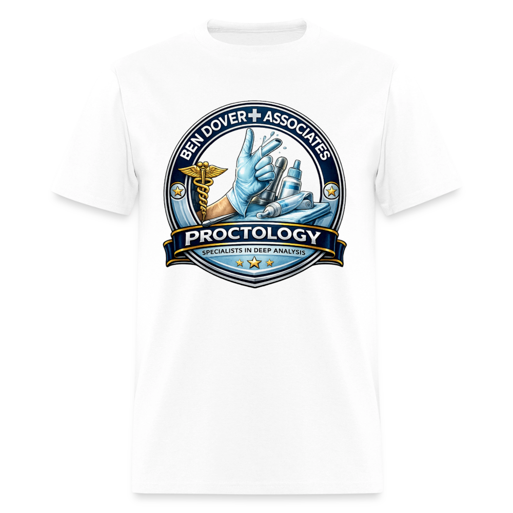 Ben Dover Proctology Funny Graphic T-Shirt Color: White