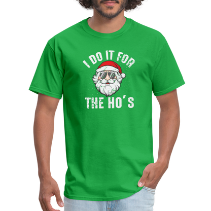 I Do It for the Ho's (Christmas) Funny Santa T-Shirt - bright green