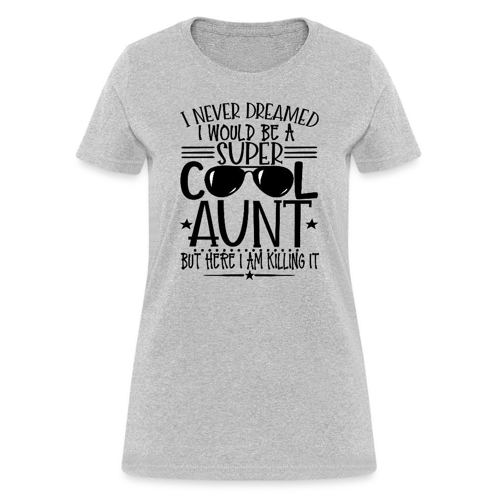 Super Cool Aunt Killing It Women's Contoured T-Shirt - heather gray