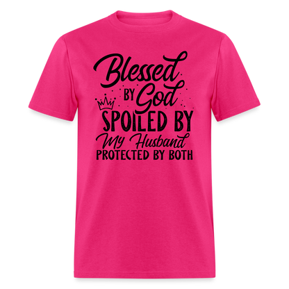 Blessed by God, Spoiled by My Husband Protected by Both T-Shirt - fuchsia