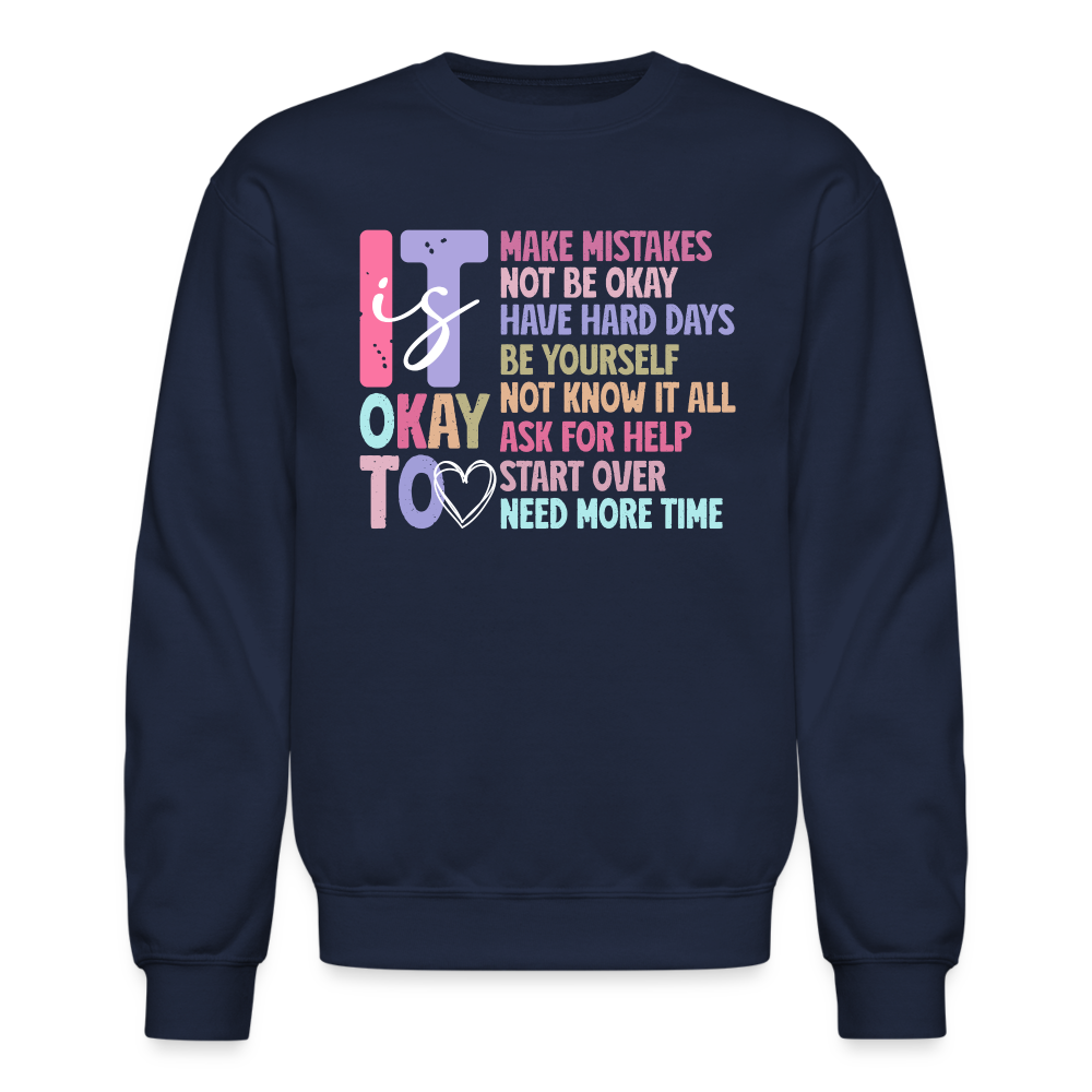 It Is Okay (Motivation Support) Sweatshirt - navy