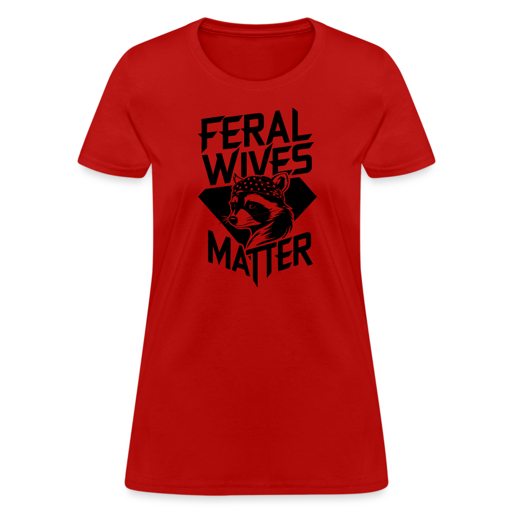 Feral Wives Matter Women's Contoured T-Shirt - red