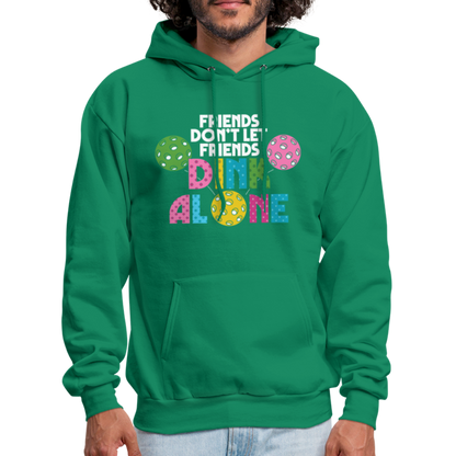 Friends Don't Let Friends Dink Alone (Pickleball) Hoodie - kelly green