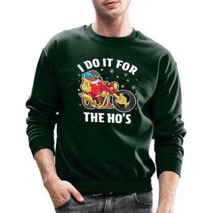 Christmas Biker Santa Riding Motorcycle I Do It For The Ho's Sweatshirt - forest green