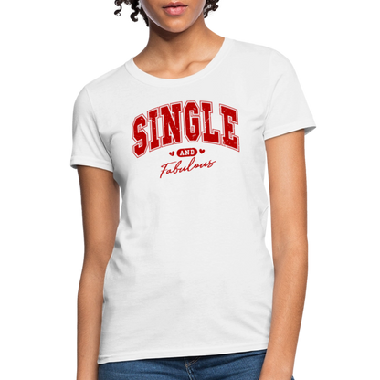 Single and Fabulous Women's Contoured T-Shirt - white