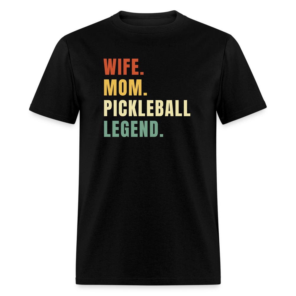 Wife Mom Pickleball Legend T-Shirt - black