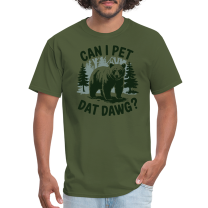 Can I Pet That Dawg T-Shirt - military green