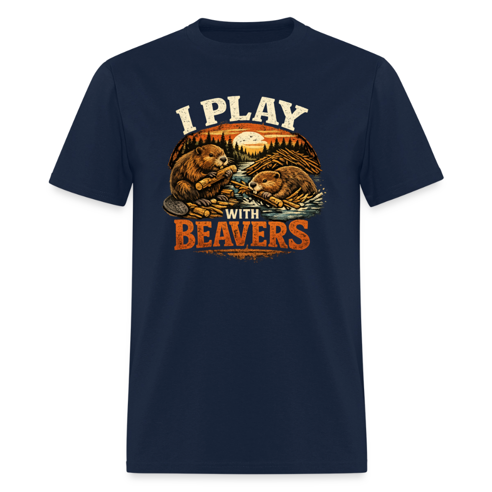 I Play with Beavers T-Shirt Funny Adult Humor Tee Color: navy