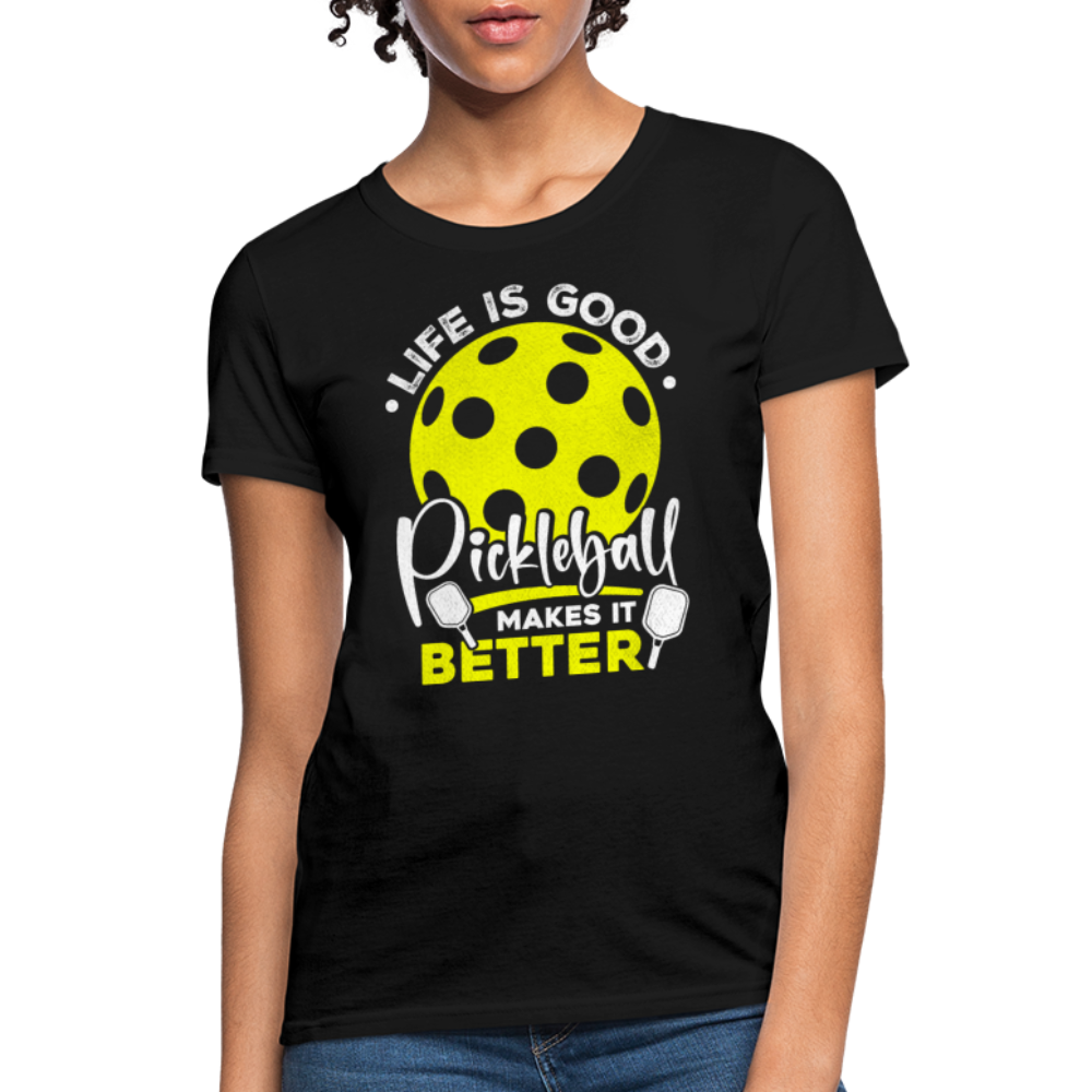 Life Is Good Pickleball Makes It Better Women's Contoured T-Shirt - black