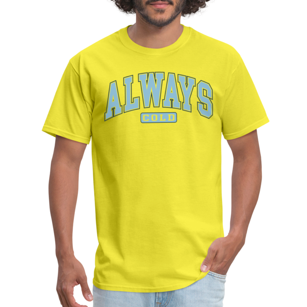 Always Cold T-Shirt - yellow