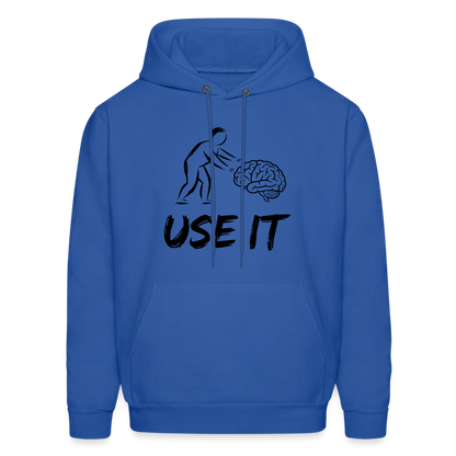 Funny You Have A Brain Use It (Sarcastic Humor) Hoodie - royal blue