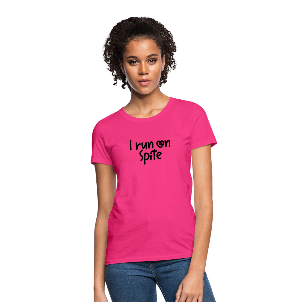 I Run On Spite Women's T-Shirt - fuchsia