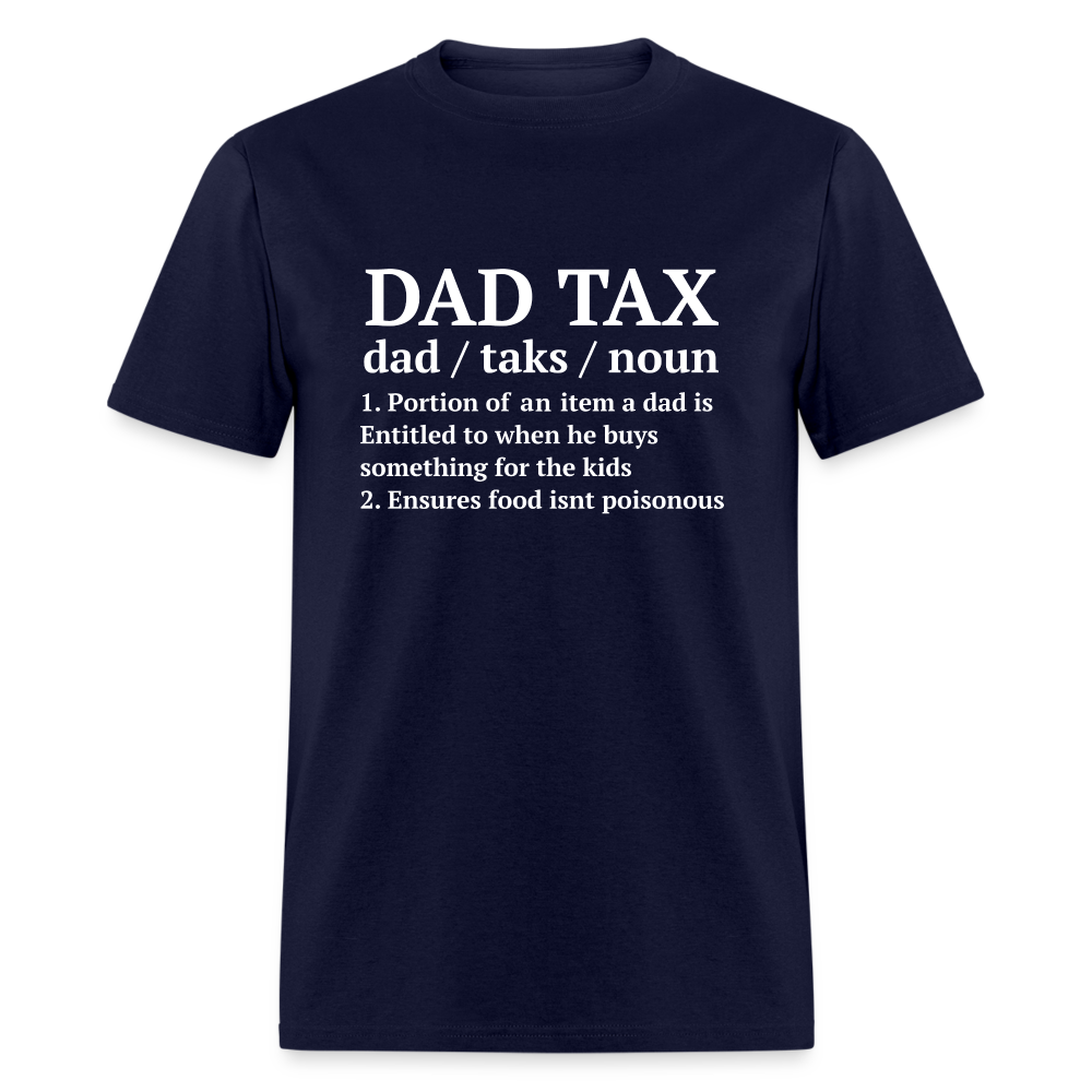 Dad Tax T-Shirt (Definition) - navy