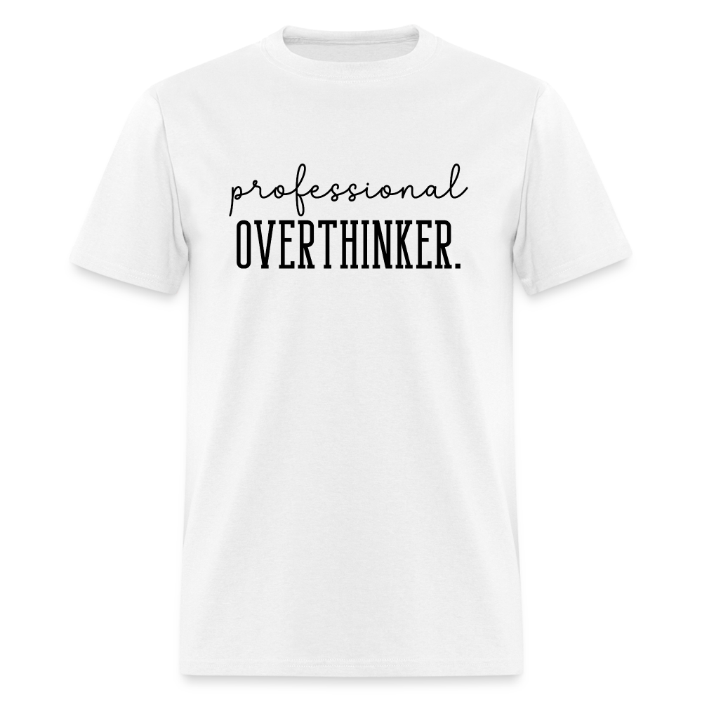 Professional Overthinker T-Shirt - white