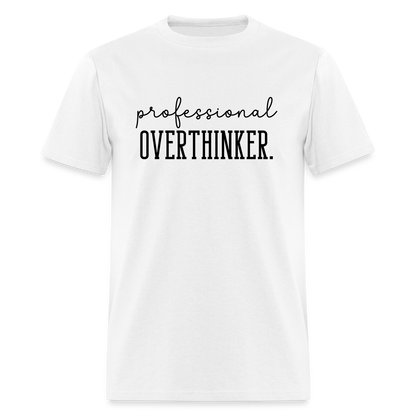 Professional Overthinker T-Shirt - white