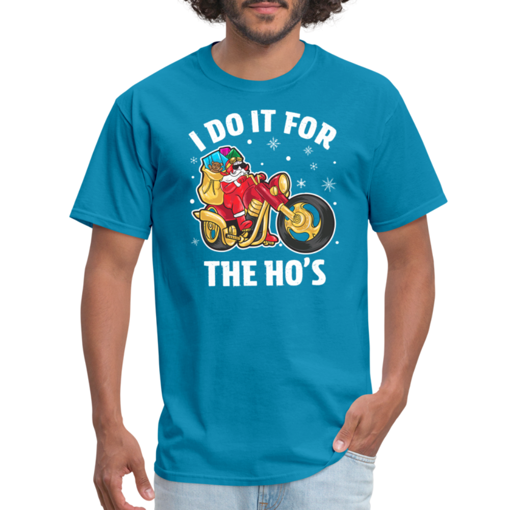 Christmas Biker Santa Riding Motorcycle I Do It For The Ho's T-Shirt - turquoise