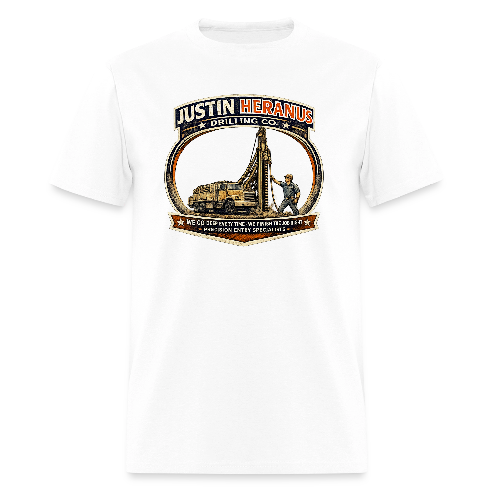 Justin Heranus Drilling Co T-Shirt Funny Adult Humor Tee - white