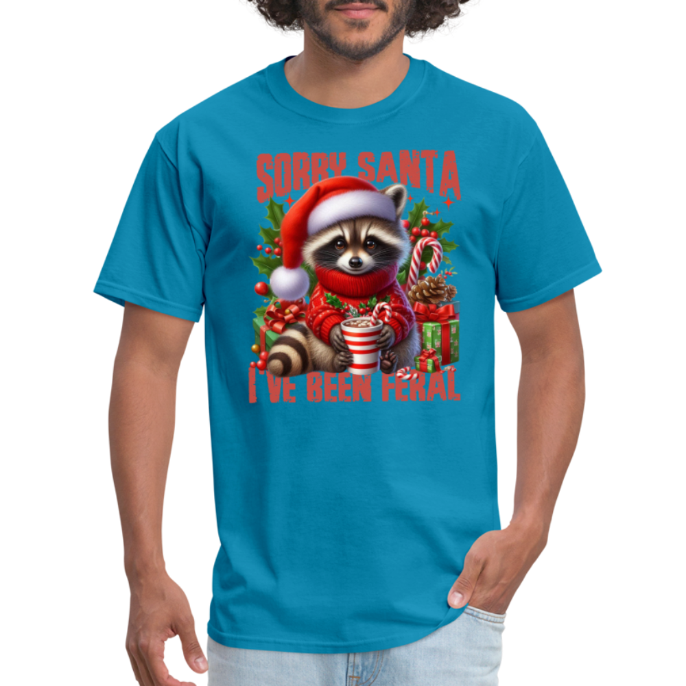 Sorry Santa I've Been Feral T-Shirt - turquoise