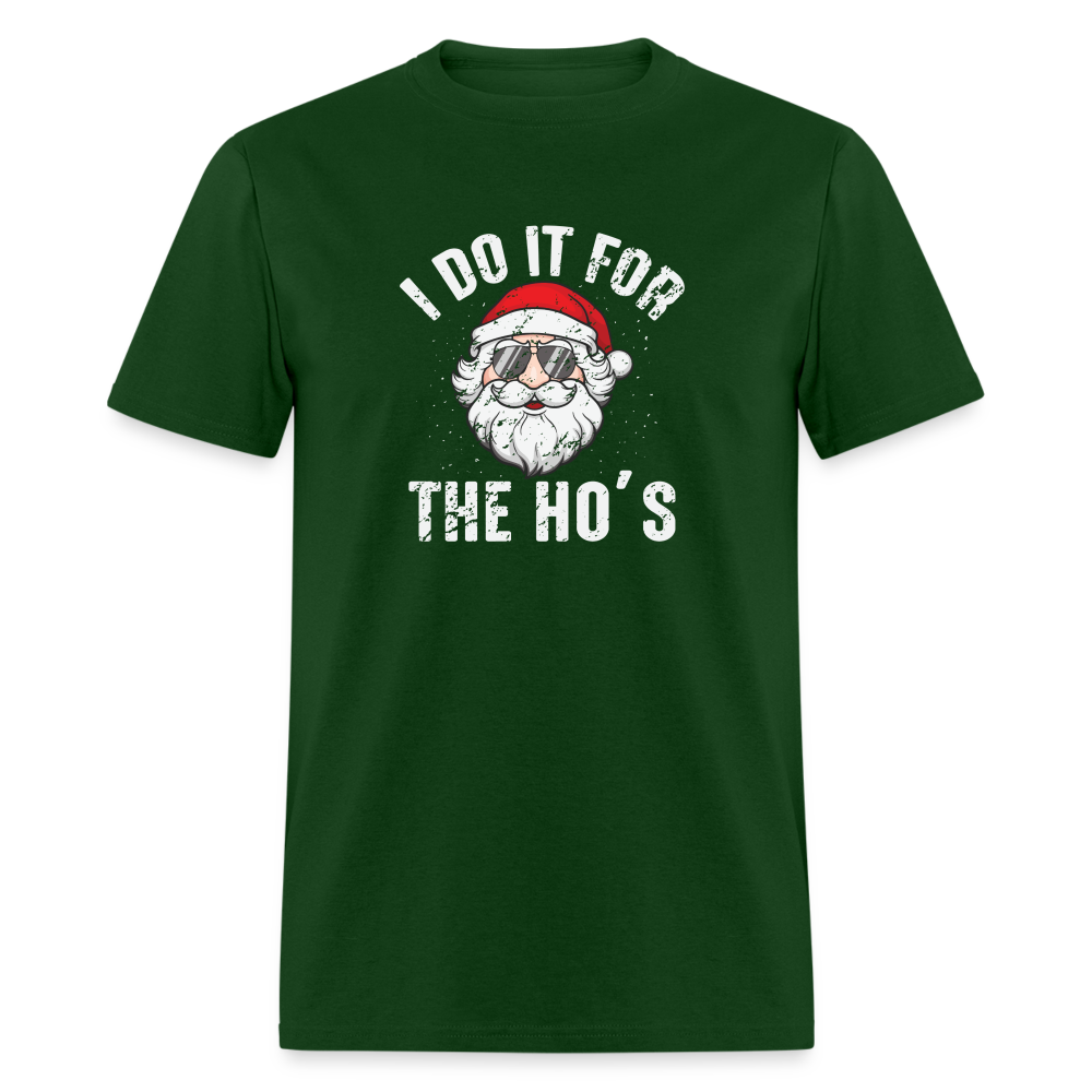 I Do It for the Ho's (Christmas) Funny Santa T-Shirt - forest green