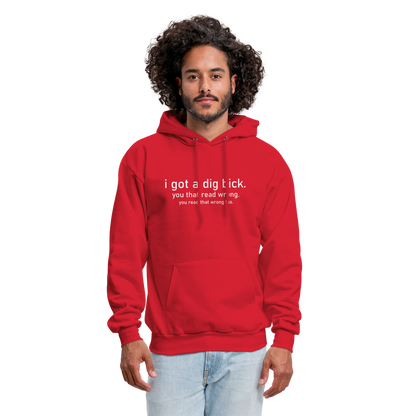 I Got a Dig Bick (You That Read Wrong) Hoodie - red